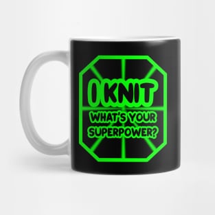 I knit, what's your superpower? Mug